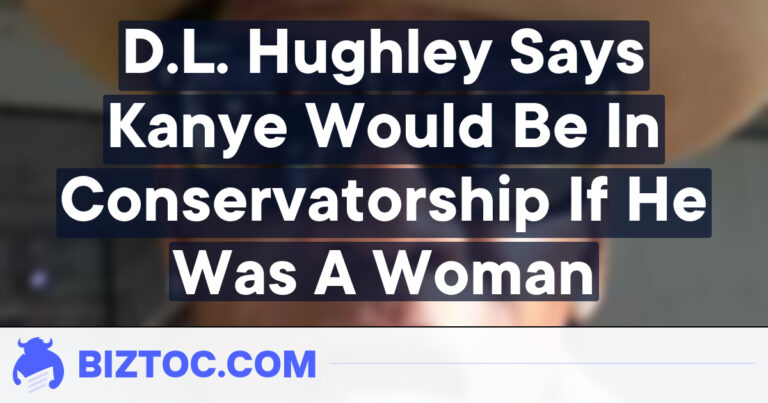 D.L. Hughley Says Kanye Would Be In Conservatorship If He Was A Woman