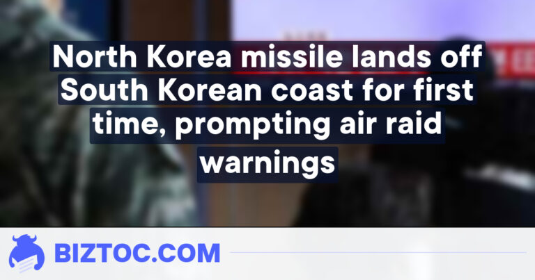 North Korea missile lands off South Korean coast for first time, prompting air raid warnings