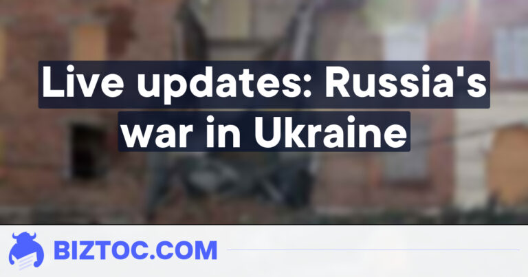 Live updates: Russia’s war in Ukraine