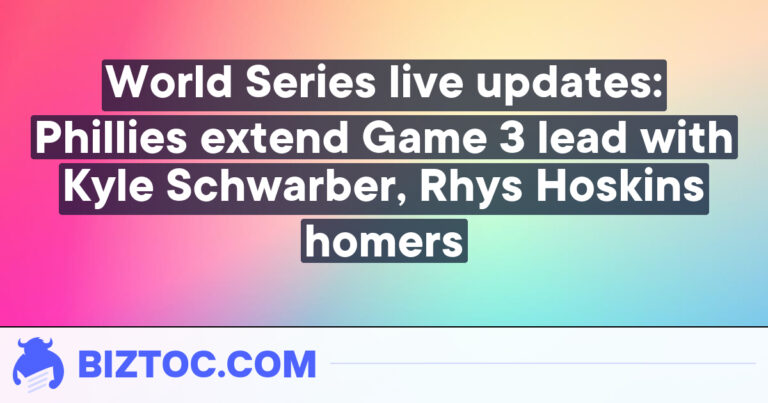 World Series live updates: Phillies extend Game 3 lead with Kyle Schwarber, Rhys Hoskins homers