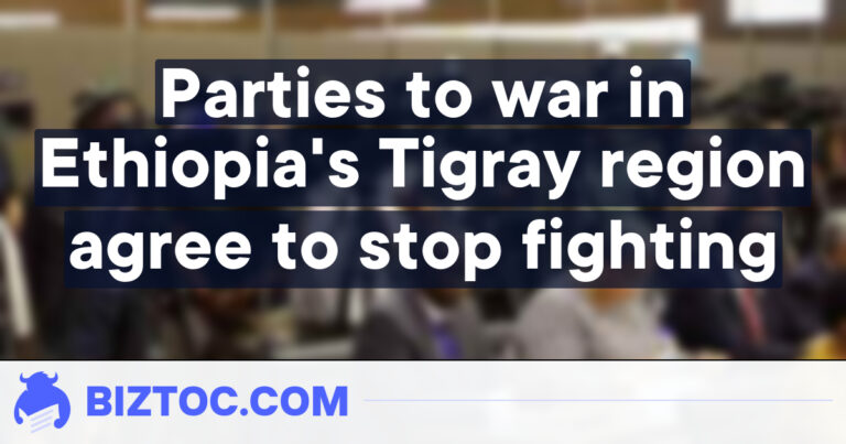 Parties to war in Ethiopia’s Tigray region agree to stop fighting